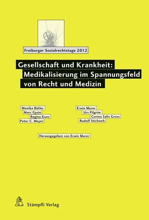 Gesellschaft und Krankheit: Medikalisierung im Spannungsfeld von Recht und Medizin von Murer,  Erwin