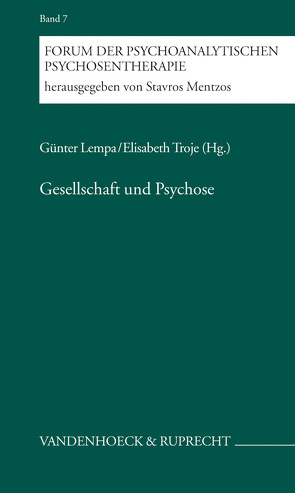 Gesellschaft und Psychose von Benedetti,  Gaetano, Bruns,  Georg, Lempa,  Günter, Mentzos,  Stavros, Troje,  Elisabeth