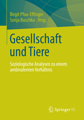 Gesellschaft und Tiere von Buschka,  Sonja, Pfau-Effinger,  Birgit