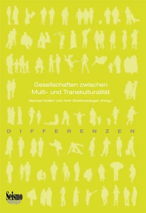 Gesellschaften zwischen Multi- und Transkulturalität von Nollert,  Michael, Sheikhzadegan,  Amir