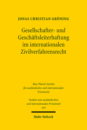 Gesellschafter- und Geschäftsleiterhaftung im internationalen Zivilverfahrensrecht von Gröning,  Jonas Christian