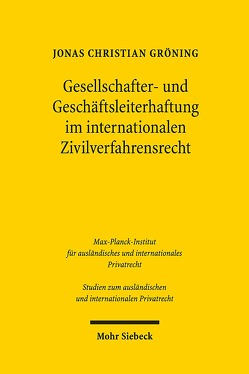 Gesellschafter- und Geschäftsleiterhaftung im internationalen Zivilverfahrensrecht von Gröning,  Jonas Christian