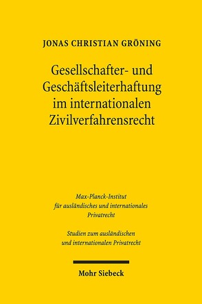 Gesellschafter- und Geschäftsleiterhaftung im internationalen Zivilverfahrensrecht von Gröning,  Jonas Christian