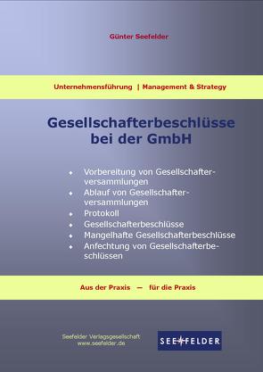 Gesellschafterbeschlüsse bei der GmbH von Seefelder,  Günter