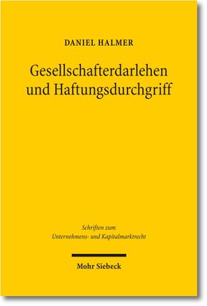 Gesellschafterdarlehen und Haftungsdurchgriff von Halmer,  Daniel P.