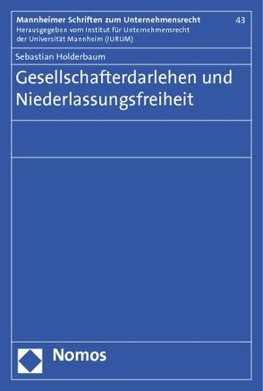 Gesellschafterdarlehen und Niederlassungsfreiheit von Holderbaum,  Sebastian