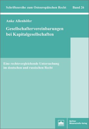 Gesellschaftervereinbarungen bei Kapitalgesellschaften von Allenhöfer,  Anke Elisabeth