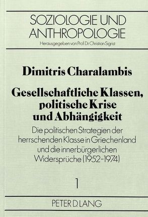 Gesellschaftliche Klassen, politische Krise und Abhängigkeit von Charalambis,  Dimitris