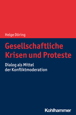 Gesellschaftliche Krisen und Proteste von Döring,  Helge