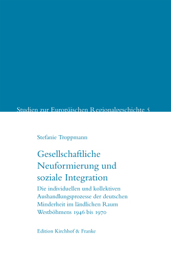 Gesellschaftliche Neuformierung und soziale Integration von Stefanie,  Troppmann