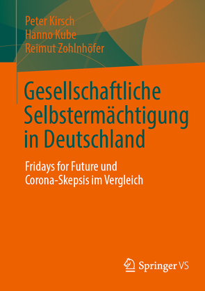 Gesellschaftliche Selbstermächtigung in Deutschland von Kirsch,  Peter, Kube,  Hanno, Zohlnhöfer,  Reimut