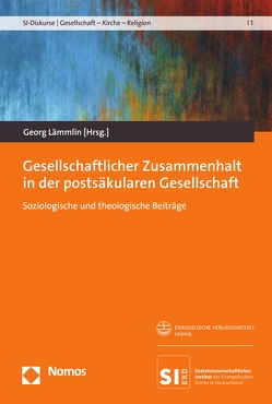 Gesellschaftlicher Zusammenhalt in der postsäkularen Gesellschaft von Lämmlin,  Georg