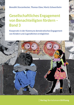 Gesellschaftliches Engagement von Benachteiligten fördern – Band 3 von Glaw,  Thomas, Schwerthelm,  Moritz, Sturzenhecker,  Benedikt