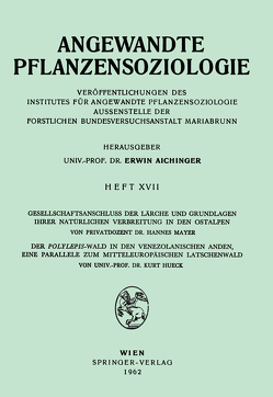 Gesellschaftsanschluss der Lärche und Grundlagen ihrer Natürlichen Verbreitung in den Ostalpen, Der Polylepsis-Wal in den Venezolanischen Anden, eine Parallele zum Mitteleurpäischen Latschenwald von Hueck,  Kurt, Mayer,  Hannes