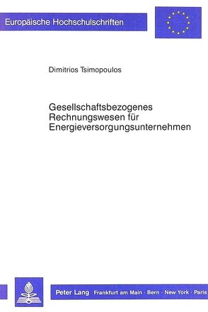 Gesellschaftsbezogenes Rechnungswesen für Energieversorgungsunternehmen von Tsimopoulos,  Dimitrios