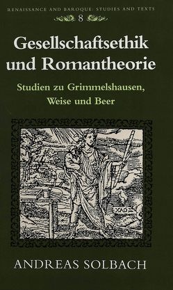 Gesellschaftsethik und Romantheorie von Solbach,  Andreas