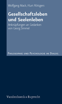 Gesellschaftsleben und Seelenleben von Mack,  Wolfgang, Röttgers,  Kurt