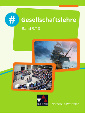 #Gesellschaftslehre – Nordrhein-Westfalen / #Gesellschaftslehre NRW 9/10 von Akyazi,  Mehmet, Grabosch,  Laura, Rasky,  Nicolai, Schrödter,  Ayla, Verwohlt,  Peter, Vogler,  Christin