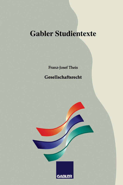 Gesellschaftsrecht von Theis,  Franz-Josef