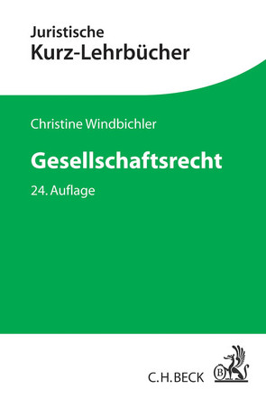 Gesellschaftsrecht von Hueck,  Alfred, Hueck,  Götz, Windbichler,  Christine