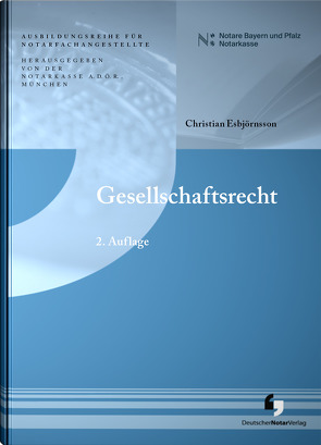 Gesellschaftsrecht von A.D.Ö.R.,  Notarkasse München, Esbjörnsson,  Christian