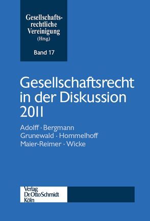 Gesellschaftsrecht in der Diskussion 2011 von Gesellschaftsrechtliche Vereinigung