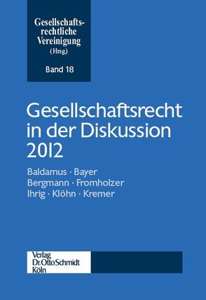 Gesellschaftsrecht in der Diskussion 2012 von Gesellschaftsrechltiche Vereinigung