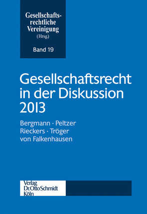 Gesellschaftsrecht in der Diskussion 2013 von Gesellschaftsrechtliche Vereinigung