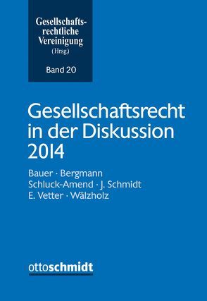 Gesellschaftsrecht in der Diskussion 2014 von Gesellschaftsrechtliche Vereinigung