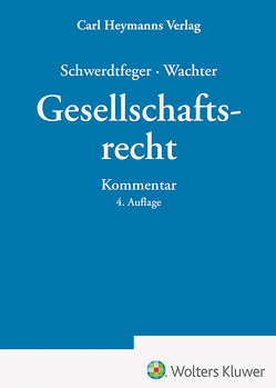 Gesellschaftsrecht von Schwerdtfeger,  Armin, Wachter,  Thomas