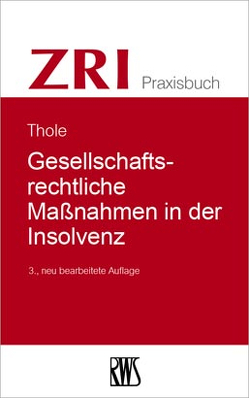 Gesellschaftsrechtliche Maßnahmen in der Insolvenz von Thole,  Christoph