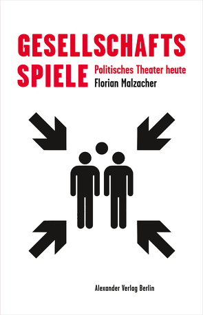 Gesellschaftsspiele von Malzacher,  Florian