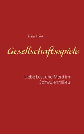 Gesellschaftsspiele… von Frank,  Hans