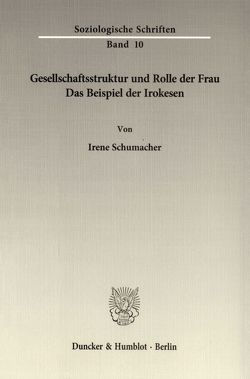 Gesellschaftsstruktur und Rolle der Frau. von Schumacher,  Irene