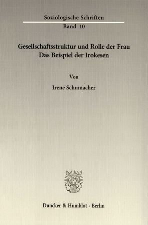 Gesellschaftsstruktur und Rolle der Frau. von Schumacher,  Irene