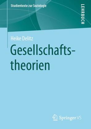 Gesellschaftstheorien von Delitz,  Heike