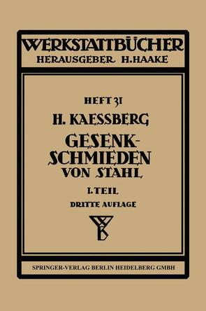 Gesenkschmieden von Stahl von Kaessberg,  Hugo