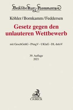 Gesetz gegen den unlauteren Wettbewerb von Alexander,  Christian, Baumbach,  Adolf, Bornkamm,  Joachim, Feddersen,  Jörn, Hefermehl,  Wolfgang, Köhler,  Helmut