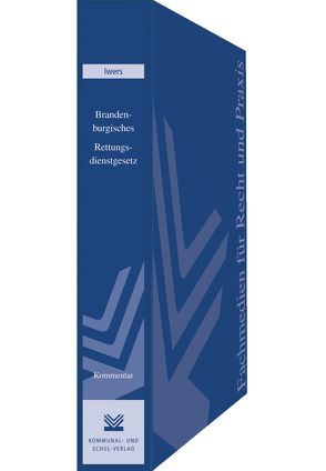 Brandenburgisches Rettungsdienstgesetz von Iwers,  Steffen