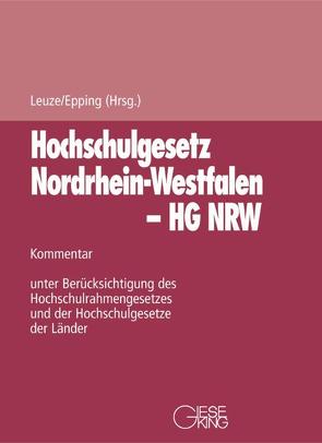 Gesetz über die Hochschulen des Landes Nordrhein-Westfalen (Hochschulgesetz – HG) / Gesetz über die Hochschulen des Landes Nordrhein-Westfalen (Hochschulgesetz – HG NRW) von Epping,  Volker, Leuze,  Dieter