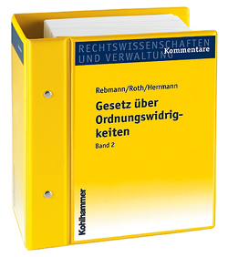 Gesetz über Ordnungswidrigkeiten von Bösert,  Bernd, Bunk,  Sarah, Fad,  Frank, Förster,  Hans-Jürgen, Hannich,  Rolf, Herrmann,  Siegfried, Rebmann,  Kurt, Reichert,  Christoph, Roth,  Werner