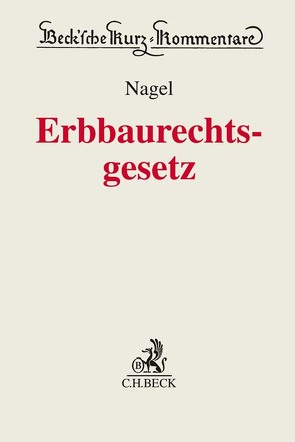 Erbbaurechtsgesetz von Bock,  Friederike, Götting,  Eva, Klencke,  Ludolf von, Kramer,  Aksel, Nagel,  Matthias, Schäfer,  Mareike, Swars,  Florian