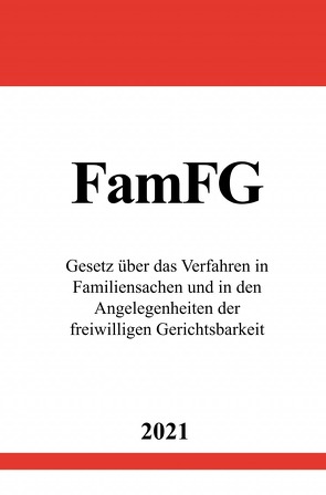 Gesetz über das Verfahren in Familiensachen und in den Angelegenheiten der freiwilligen Gerichtsbarkeit (FamFG) von Studier,  Ronny