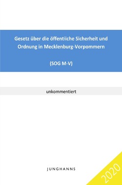 Gesetz über die öffentliche Sicherheit und Ordnung in Mecklenburg-Vorpommern von Junghanns,  Lars