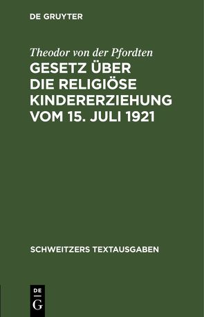 Gesetz über die religiöse Kindererziehung vom 15. Juli 1921 von Pfordten,  Theodor von der