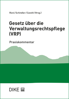 Gesetz über die Verwaltungsrechtspflege des Kantons St. Gallen (VRP) von Cavelti,  Urs Peter, Rizvi,  Salim, Schindler,  Benjamin