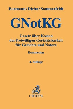 Gesetz über Kosten der freiwilligen Gerichtsbarkeit für Gerichte und Notare von Bormann,  Jens, Diehn,  Thomas, Gutfried,  Michael, Neie,  Jens, Pfeiffer,  Gero, Sommerfeldt,  Klaus, Sommerfeldt,  Melanie