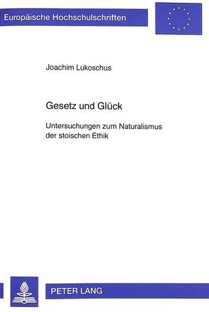 Gesetz und Glück von Lukoschus,  Joachim