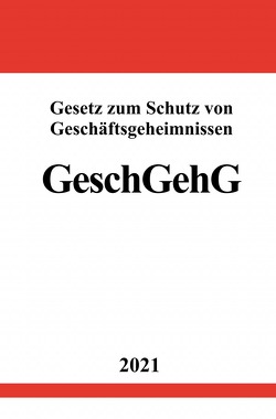 Gesetz zum Schutz von Geschäftsgeheimnissen (GeschGehG) von Studier,  Ronny