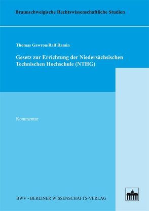 Gesetz zur Errichtung der Niedersächsischen Technischen Hochschule (NTHG) von Gawron,  Thomas, Ramin,  Ralf